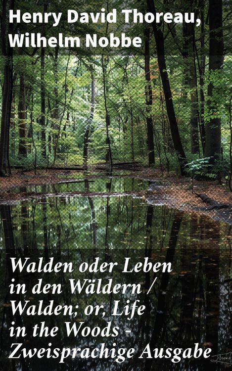 Produktbild: Walden oder Leben in den W&auml;ldern / Walden; or, Life in the Woods - Zweisprachige Ausgabe