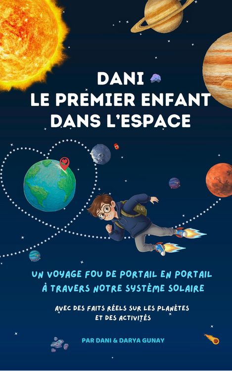 Produktbild: Dani - le premier enfant dans l'espace : Un voyage fou &agrave; travers notre syst&egrave;me solaire via des portails