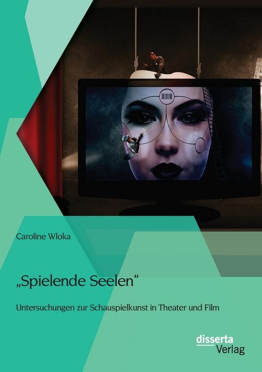 Produktbild: "Spielende Seelen" - Untersuchungen zur Schauspielkunst in Theater und Film