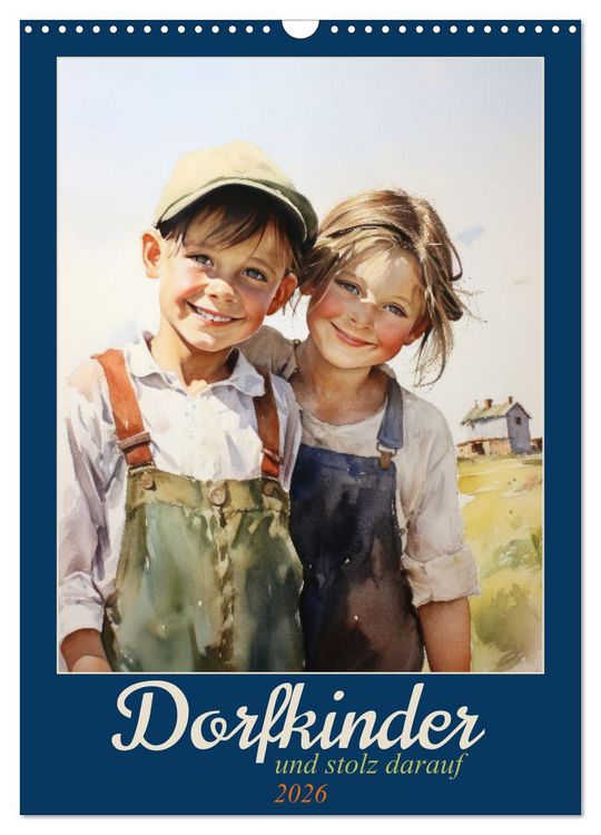Produktbild: Dorfkinder und stolz darauf (Wandkalender 2026 DIN A3 hoch), CALVENDO Monatskalender