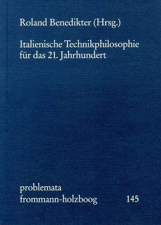 Bild vom Artikel Italienische Technikphilosophie für das 21. Jahrhundert vom Autor Roland Benedikter