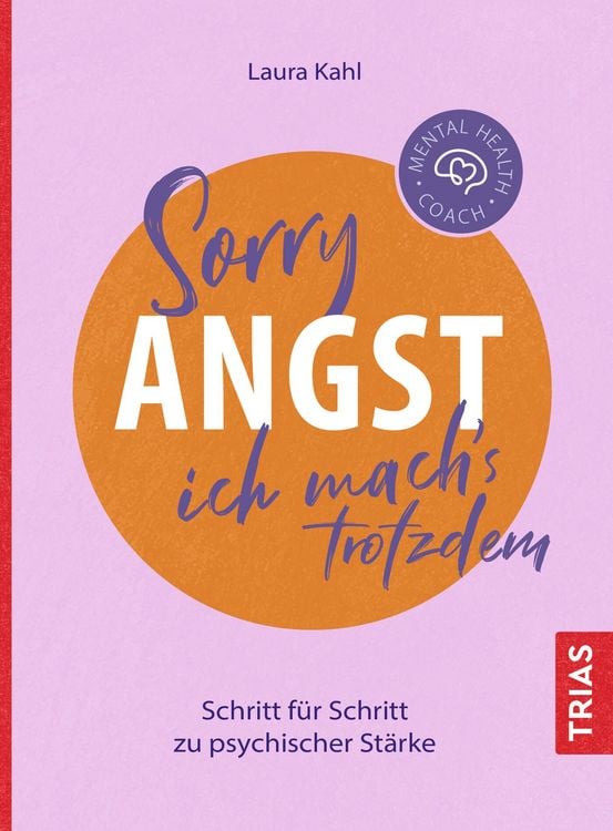 Produktbild: Mental Health Coach: Sorry Angst, ich mach&acute;s trotzdem