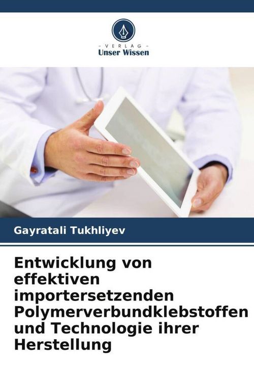 Produktbild: Entwicklung von effektiven importersetzenden Polymerverbundklebstoffen und Technologie ihrer Herstellung