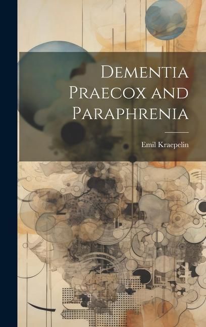 Produktbild: Dementia Praecox and Paraphrenia