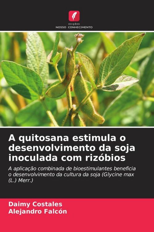 Produktbild: A quitosana estimula o desenvolvimento da soja inoculada com riz&oacute;bios