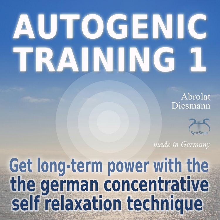 Produktbild: Autogenic Training 1 - get long-term power with the german concentrative self relaxation technique