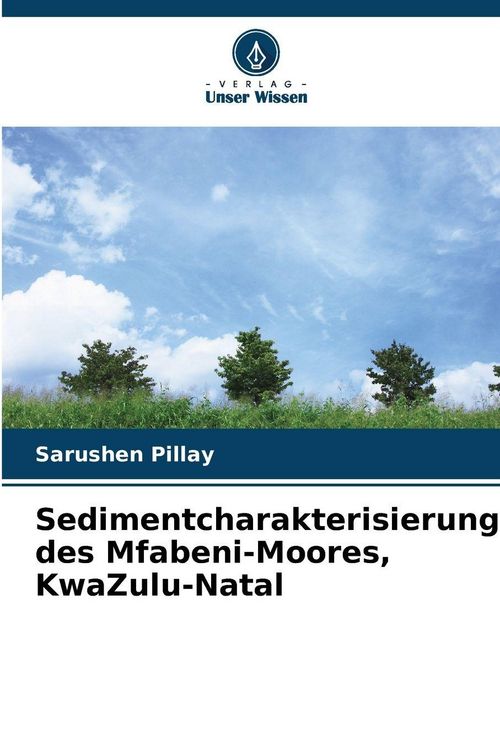 Produktbild: Sedimentcharakterisierung des Mfabeni-Moores, KwaZulu-Natal