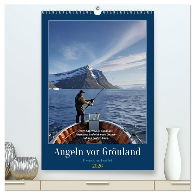 Produktbild: Angeln vor Gr&ouml;nland (hochwertiger Premium Wandkalender 2026 DIN A2 hoch), Kunstdruck in Hochglanz