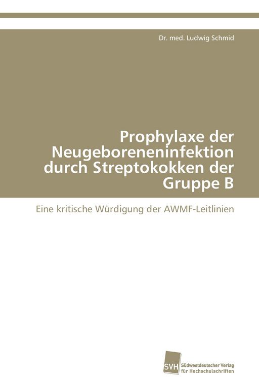 Produktbild: Prophylaxe der Neugeboreneninfektion durch Streptokokken der Gruppe B