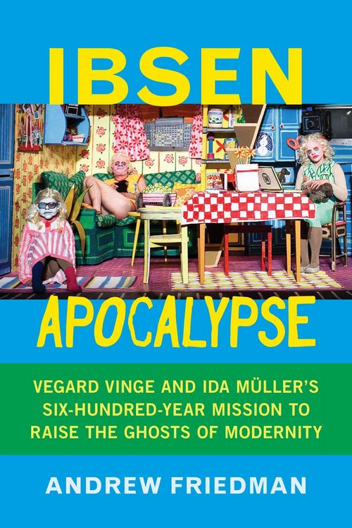 Produktbild: Friedman, A: Ibsen Apocalypse