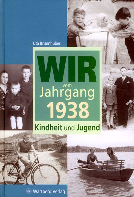 Produktbild: Wir vom Jahrgang 1938 - Kindheit und Jugend