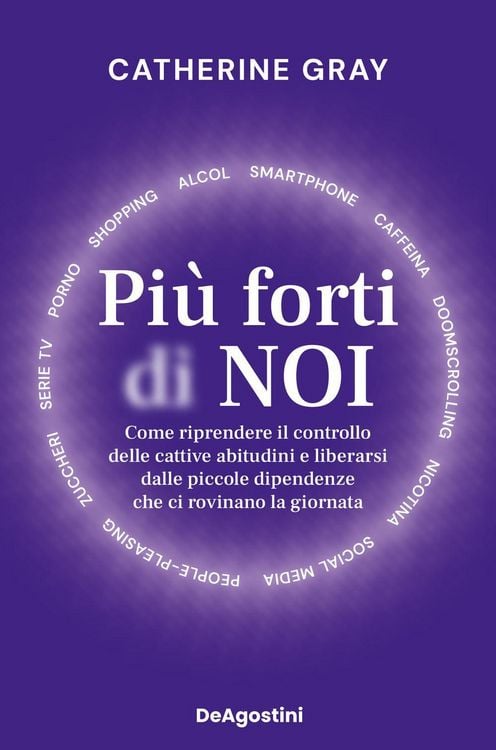 Produktbild: Pi&ugrave; forti di noi. Come riprendere il controllo delle cattive abitudini e liberarsi dalle piccole dipendenze che ci rovinano la giornata