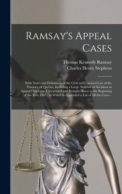 Produktbild: Ramsay's Appeal Cases [microform]: With Notes and Definitions of the Civil and Criminal Law of the Province of Quebec, Including a Large Number of Dec