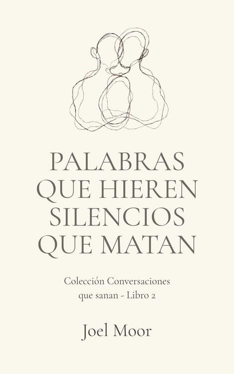Produktbild: Palabras Que Hieren, Silencios Que Matan