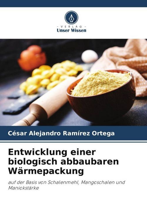 Produktbild: Entwicklung einer biologisch abbaubaren W&auml;rmepackung