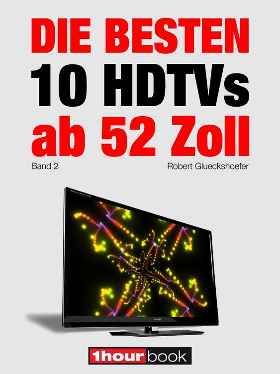 Produktbild: Die besten 10 HDTVs ab 52 Zoll (Band 2)
