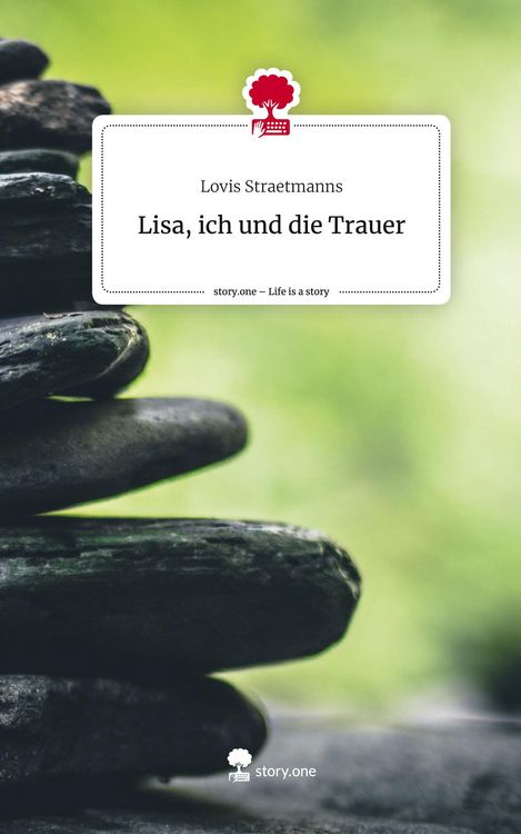 Produktbild: Lisa, ich und die Trauer. Life is a Story - story.one