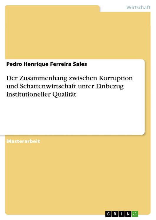 Produktbild: Der Zusammenhang zwischen Korruption und Schattenwirtschaft unter Einbezug institutioneller Qualit&auml;t