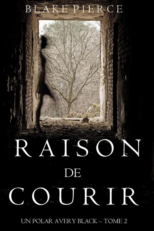 Produktbild: Raison de Courir (Un Polar Avery Black - Tome 2)