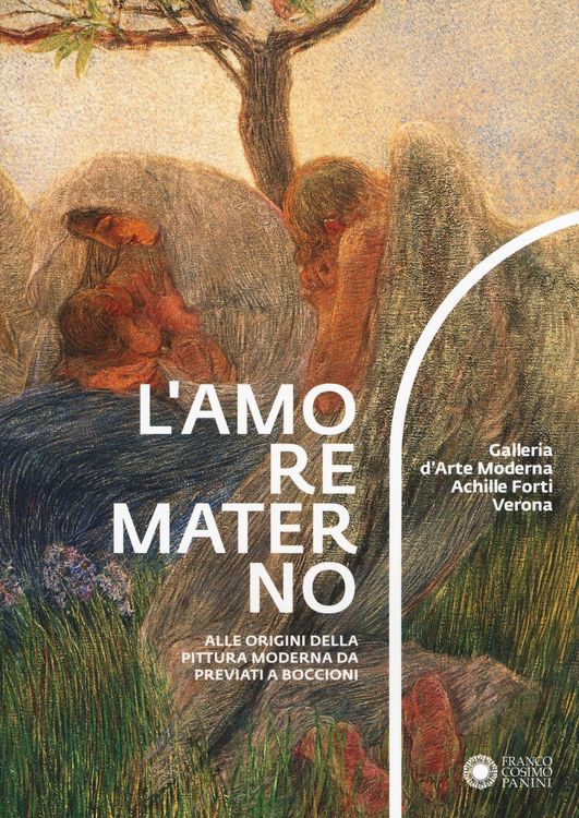 Produktbild: L' amore materno. Alle origini della pittura moderna da Previati a Boccioni. Catalogo della mostra (Verona, 7 dicembre 2018-10 marzo 2019)
