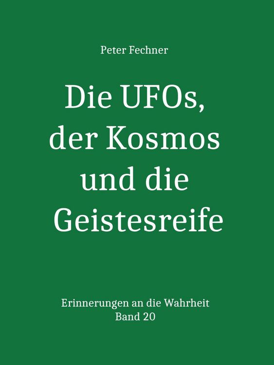 Produktbild: Die UFOs, der Kosmos und die Geistesreife