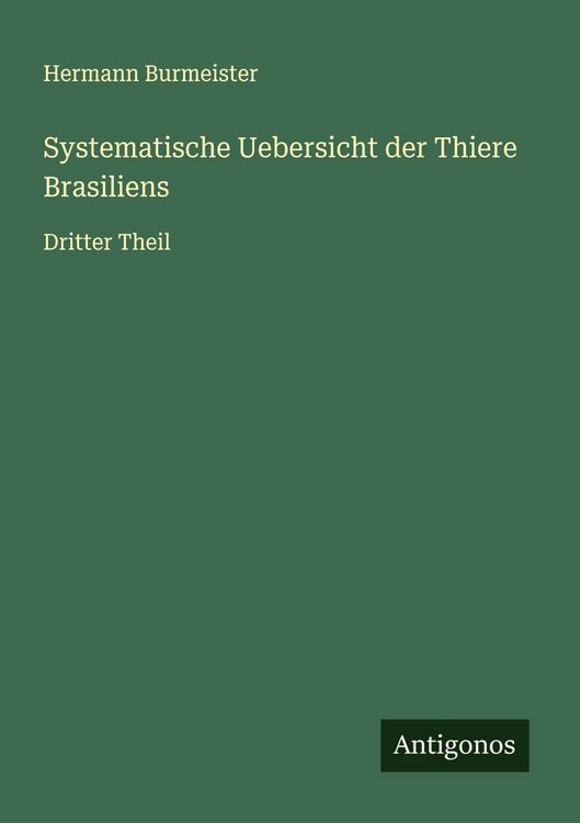 Produktbild: Systematische Uebersicht der Thiere Brasiliens