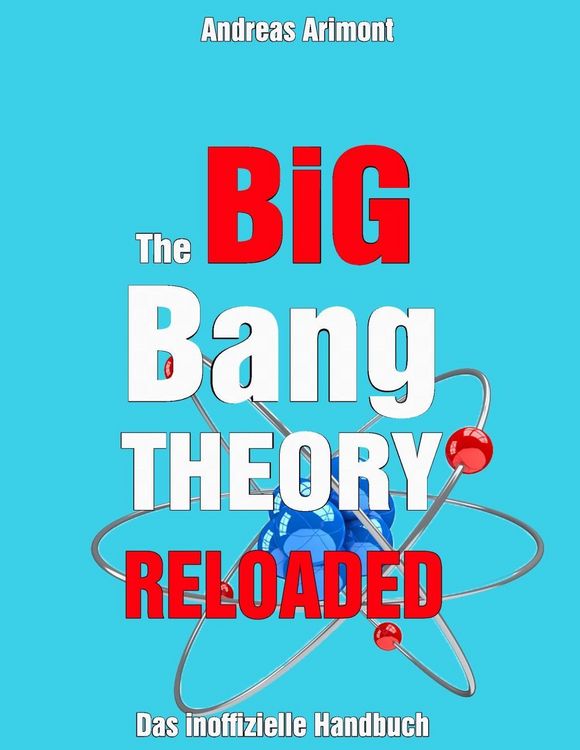 Produktbild: The Big Bang Theory Reloaded - das inoffizielle Handbuch zur Serie