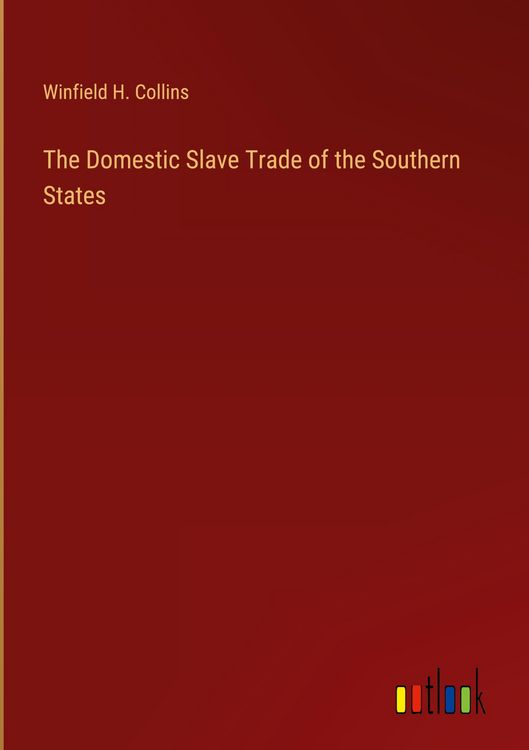 Produktbild: The Domestic Slave Trade of the Southern States