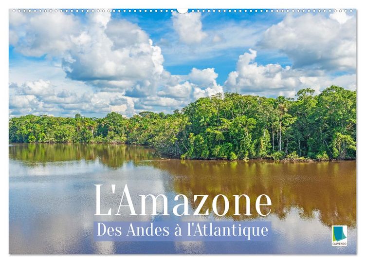 Produktbild: L'Amazone : des Andes &agrave; l'Atlantique (Calendrier mural 2027 DIN A2 vertical), CALVENDO calendrier mensuel