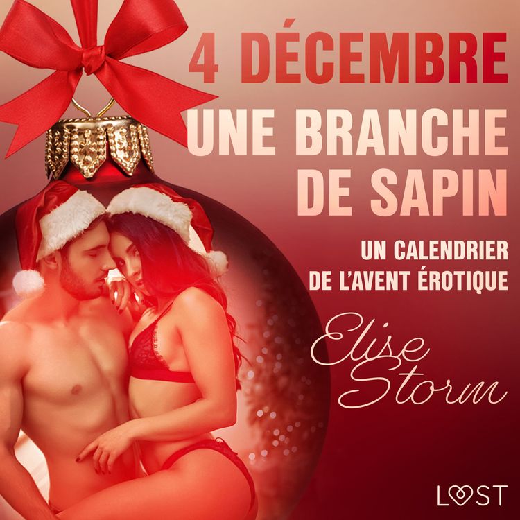 Produktbild: 4 d&eacute;cembre : Une branche de sapin &ndash; Un calendrier de l'Avent &eacute;rotique