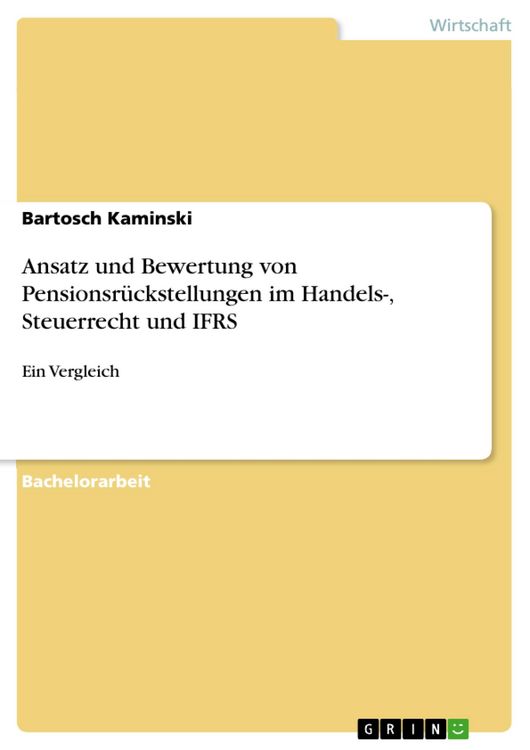 Produktbild: Ansatz und Bewertung von Pensionsr&uuml;ckstellungen im Handels-, Steuerrecht und IFRS