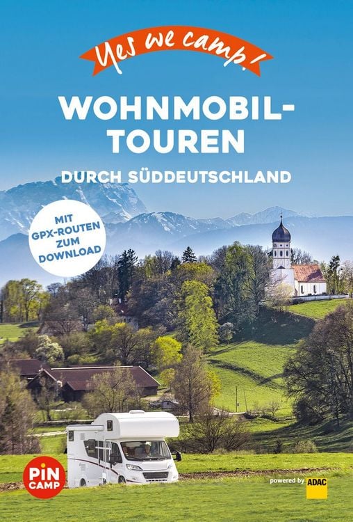 Produktbild: Yes we camp! Wohnmobil-Touren durch S&uuml;ddeutschland