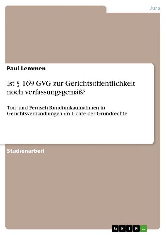 Produktbild: Ist &sect; 169 GVG zur Gerichts&ouml;ffentlichkeit noch verfassungsgem&auml;&szlig;?