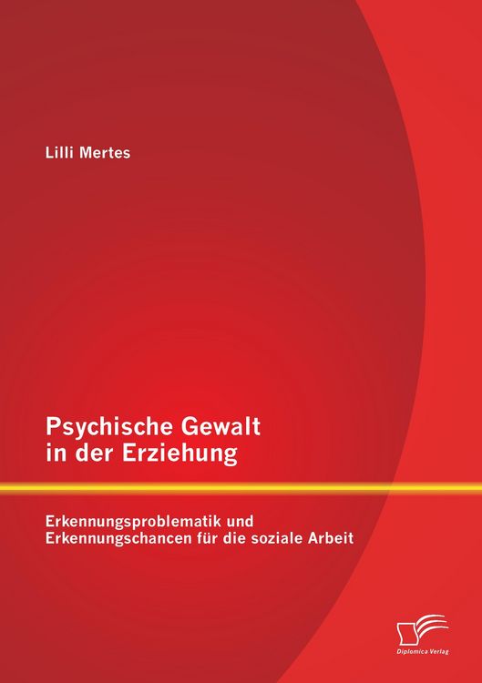 Produktbild: Psychische Gewalt in der Erziehung: Erkennungsproblematik und Erkennungschancen f&uuml;r die soziale Arbeit