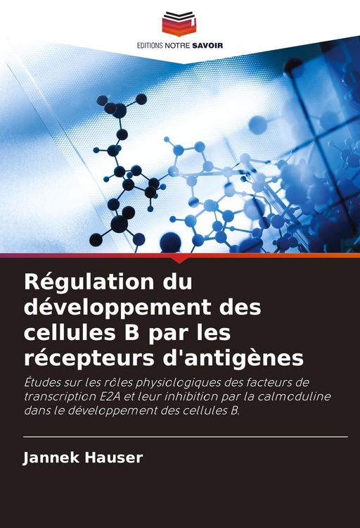 Produktbild: R&eacute;gulation du d&eacute;veloppement des cellules B par les r&eacute;cepteurs d'antig&egrave;nes