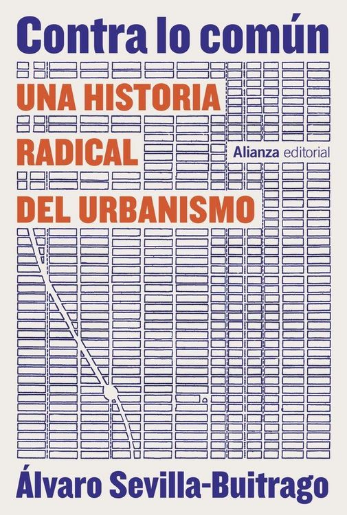 Produktbild: Contra lo com&uacute;n : una historia radical del urbanismo