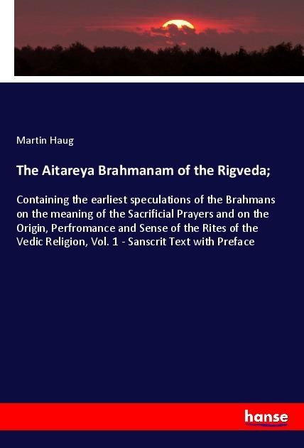 Produktbild: The Aitareya Brahmanam of the Rigveda;