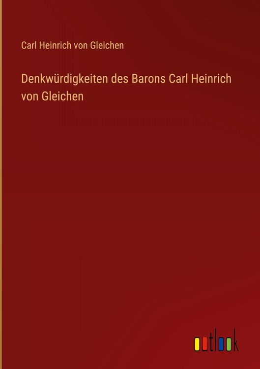 Produktbild: Denkw&uuml;rdigkeiten des Barons Carl Heinrich von Gleichen