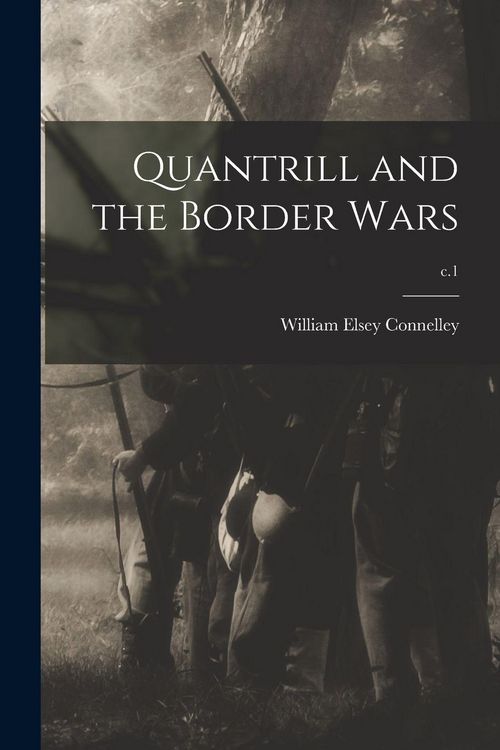 Produktbild: Quantrill and the Border Wars; c.1