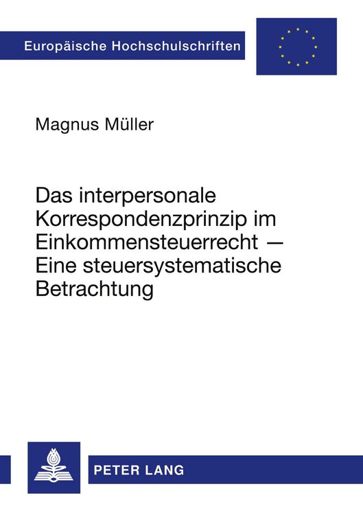 Produktbild: Das interpersonale Korrespondenzprinzip im Einkommensteuerrecht &ndash; Eine steuersystematische Betrachtung