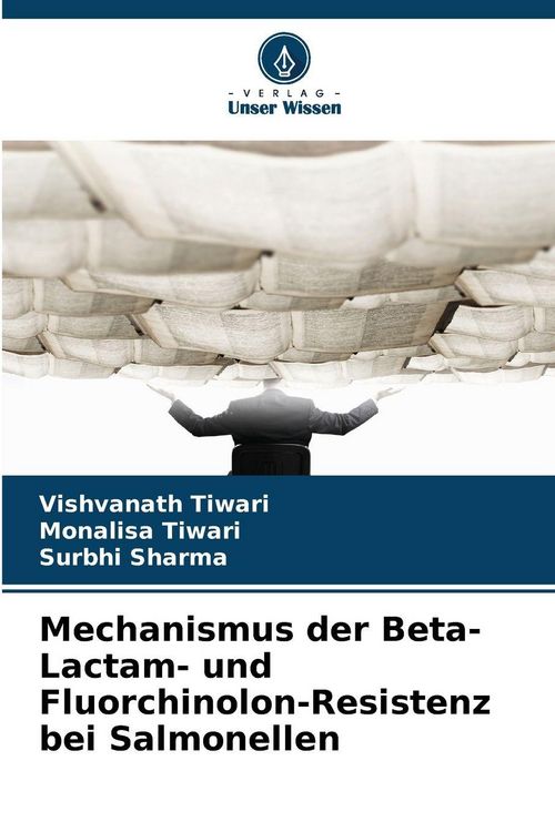 Produktbild: Mechanismus der Beta-Lactam- und Fluorchinolon-Resistenz bei Salmonellen