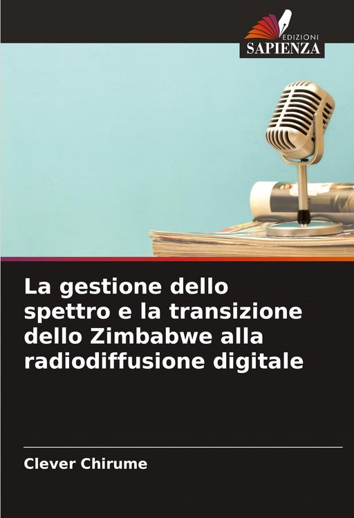 Produktbild: La gestione dello spettro e la transizione dello Zimbabwe alla radiodiffusione digitale