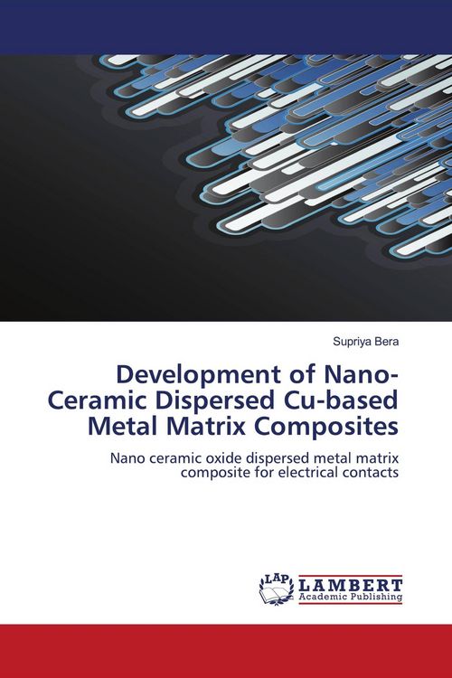 Produktbild: Development of Nano-Ceramic Dispersed Cu-based Metal Matrix Composites