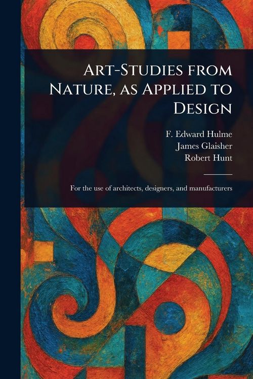 Produktbild: Art-Studies From Nature, as Applied to Design