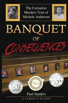 Produktbild: Banquet of Consequences: A Juror's Plight: The Carnation Murders Trial of Michele Anderson