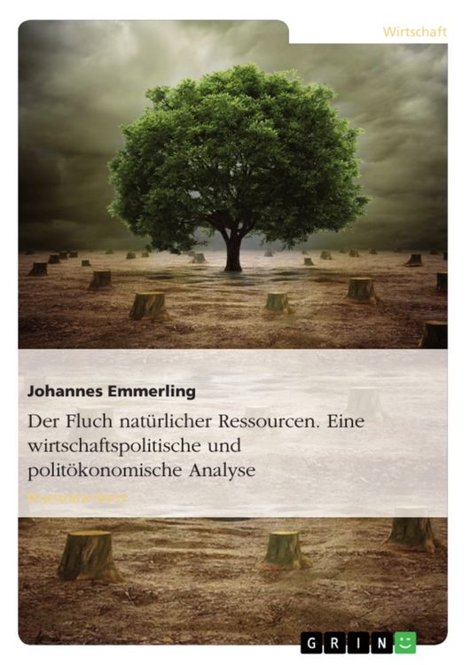 Produktbild: Der Fluch nat&uuml;rlicher Ressourcen. Eine wirtschaftspolitische und polit&ouml;konomische Analyse