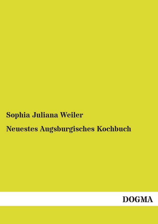 Produktbild: Neuestes Augsburgisches Kochbuch