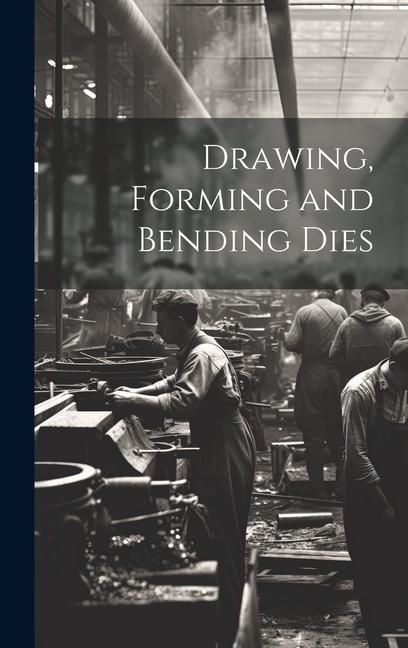 Produktbild: Drawing, Forming and Bending Dies