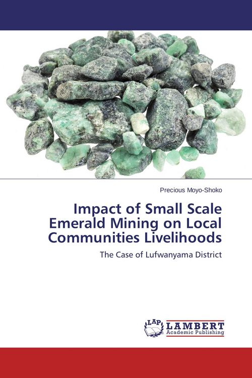 Produktbild: Impact of Small Scale Emerald Mining on Local Communities Livelihoods
