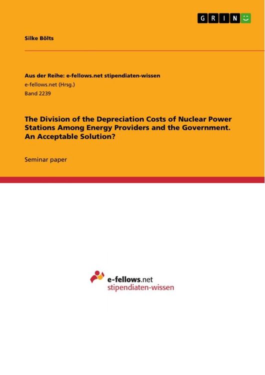 Produktbild: The Division of the Depreciation Costs of Nuclear Power Stations Among Energy Providers and the Government. An Acceptable Solution?